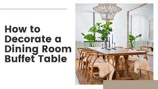 How to Decorate a Dining Room Buffet Table [upl. by Audie459]