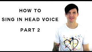 How To Sing In Head Voice  Singing Tips For How To Sing And Build Your Head Voice Part 2 [upl. by Inaoj]