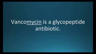 How to pronounce vancomycin Vancocin Memorizing Pharmacology Flashcard [upl. by Kuehn]