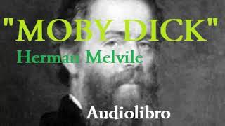 MOBY DICK Audiolibro completo Herman Melvile [upl. by Yardna785]