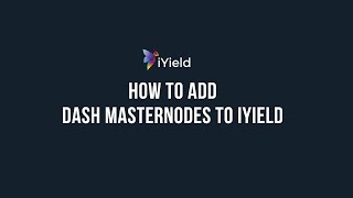 How to Add Dash Masternodes to iYield [upl. by Mezoff4]