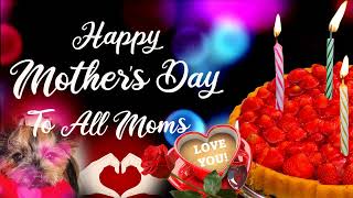 🌺Happy Mothers Day To All Mothers  Best Beautiful Wishes Greetings Messages for Mothers Day ❤️ [upl. by Ila]