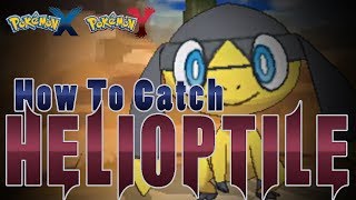 Pokémon X and Y  How to Catch quotHelioptilequot [upl. by Buonomo]