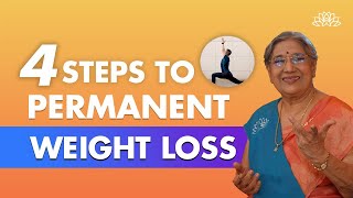 Weight Loss Secrets  4 Steps To Permanent Weight Loss  Natural Weight Loss Routine  Dr Hansaji [upl. by Swane39]