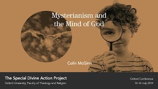 Colin McGinn  Mysterianism and the Mind of God [upl. by Codee413]