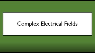 Phys 152 18 19 4 Complex EF [upl. by Dlnaod]