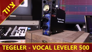 Tegeler audio  vocal leveler 500  קל חם ושימושי [upl. by Lindly]