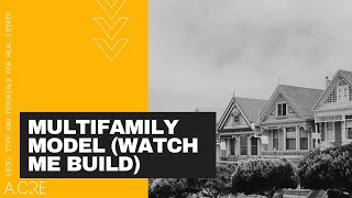 Watch Me Build a Multifamily Real Estate Model [upl. by Krystin]