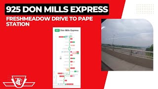 REDO  TTC 925 Don Mills Express  Freshmeadow Drive To Don Mills Station  Full Route [upl. by Evannia]