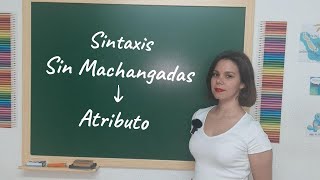 Atributo  Sintaxis Sin Machangadas [upl. by Inaja]