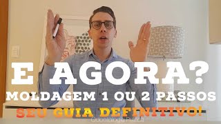 🛑MOLDAGEM EM 1 OU 2 PASSOS 🤔COMO RESOLVER ESTA DÚVIDA NA PRÁTICA✍🤫🚀 [upl. by Fan]