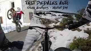 TEST Première sortie avec les Crank Brothers Mallet DH Auto Chute [upl. by Rep858]