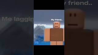 My lag VS My friends lag roblox howtoroblox lagging vs robloxedit [upl. by Cecile]