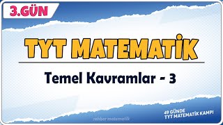 Temel Kavramlar 3  49 Günde TYT Matematik Kampı 3Gün  Rehber Matematik [upl. by Ahsilrae102]