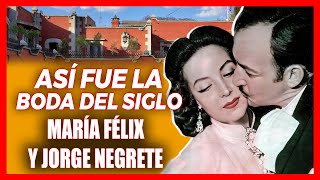 ASÍ FUE LA BODA DEL SIGLO MARÍA FÉLIX Y JORGE NEGRETE ¡UNA BREVE HISTORIA DE AMOR [upl. by Ardnuyek]