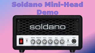 Soldano Mini Head  Demo [upl. by Nowad]