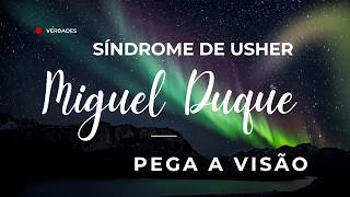 Miguel Duque Síndrome de Usher [upl. by Gaspar960]