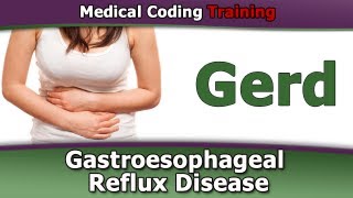 Gastroesophageal Reflux Disease GERD Medical Coding [upl. by Teeter]