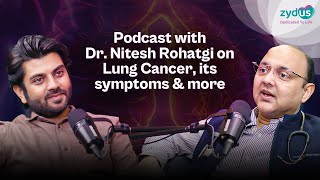 Podcast on Lung Cancer with Dr Nitesh Rohatgi  Healthy Hour with Zydus  Zydus Group [upl. by Merrily]