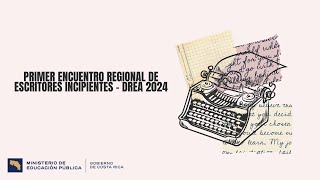 Primer Encuentro Regional de Escritores Incipientes  DREA 2024 [upl. by Ranique575]