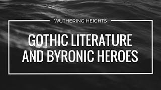 Gothic Literature and Byronic Hero [upl. by Oiceladni]