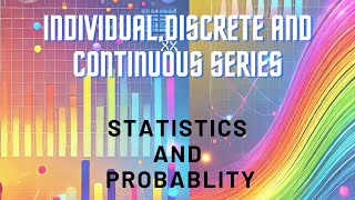 Individual Discrete and Continuous series STATISTICS AND PROBABILITY  Very Easy [upl. by Lovich418]