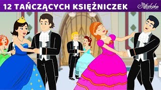 12 Tańczących Księżniczek i 5 księżniczki  Bajki po Polsku  Bajka i opowiadania na Dobranoc [upl. by Ilujna]