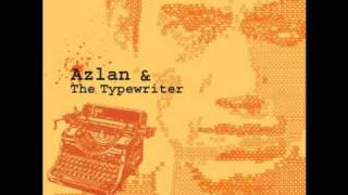 Azlan amp The Typewriter  Fobia [upl. by Hungarian]