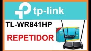 Configurar TPLINK TLWR841HP Como Repetidor [upl. by Nol284]