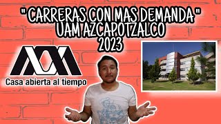 Carreras MÁS DEMANDADAS UAMAZCAPOTZALCO 2023 [upl. by Mohorva]