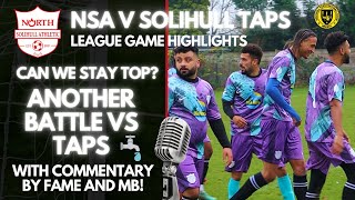 Ep11  Leaky Taps  Solihull Taps v NSA  Could we stay Top of the league sundayleague [upl. by Anual]