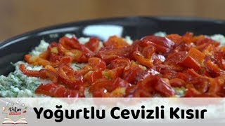 Yoğurtlu Cevizli Kısır Tarifi [upl. by Hanna]