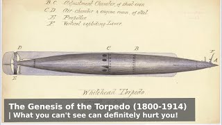 The Origins of the Torpedo  That which lurks beneath [upl. by Mercedes]