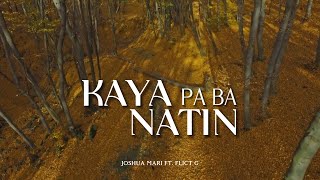 KAYA PA BA NATIN  Joshua Mari featuring FlictG  Lyric Visualizer [upl. by Ebag]