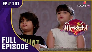 कमरे में बंद हुए JuhiManas  Molkki  मोलक्की  Full Episode  Ep 101 [upl. by Lulita]