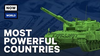 The Worlds Most Powerful Countries  NowThis World [upl. by Ayiak851]