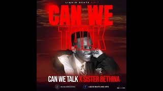 Can We Talk X Sister Bethina Liquid Beats Mashup [upl. by Dnilazor]