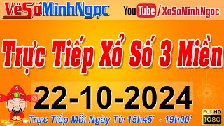 Xổ Số Minh Ngọc Trực Tiếp Xổ Số Ngày 22102024 KQXS Miền Nam XSMN Miền Trung XSMT Miền Bắc XSMB [upl. by Aelyak]