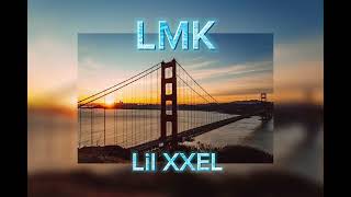 LMK  Lil XXEL sped up [upl. by Adora]