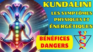 Kundalini symptômes physiques et énergétiques  lAscension de la Kundalini ses Effets et Dangers [upl. by Lenard]