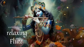 Krishnas Flute  Deep Relaxing Music  Relaxing Music For Meditation and Yoga [upl. by Emoraj]