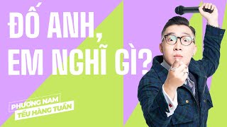 Đố Anh Em Nghĩ Gì  Phương Nam Saigon Tếu  Hài Độc Thoại [upl. by Fraya]