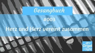 Herz und Herz vereint zusammen GB 332  EG 251  Gesangbuch 003 [upl. by Uba21]