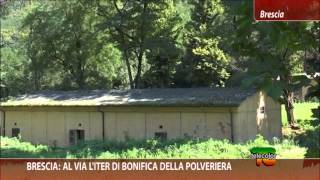 Brescia al via liter di bonifica della polveriera [upl. by Odnomar]