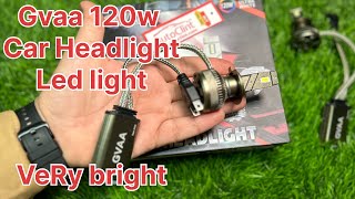 GVAA 120w Headlight Led Light Review 🔥high Brightness 🔥 For All Cars [upl. by Ainezey130]