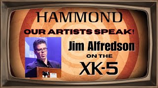 Our Artists Speak•Jim Alfredson on the XK5 [upl. by Remsen]