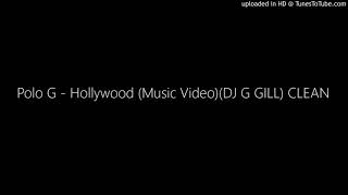 Polo G  Hollywood Music VideoDJ G GILL CLEAN [upl. by Dnomsed232]