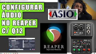 Configurando áudio no Reaper  Asio4All usando Mixer Q12 [upl. by Zeitler]