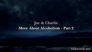 14 Joe amp Charlie  Chapter 3 More About Alcoholism  Part 2 [upl. by Anaibib]