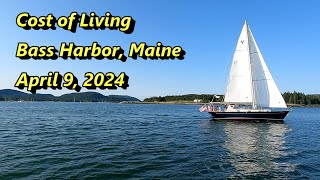 Cost of Living in Bass harbor Maine  April 9 2024 [upl. by Ilatfan156]